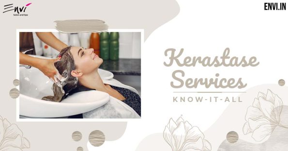 Kerastase Services You Must Know Of